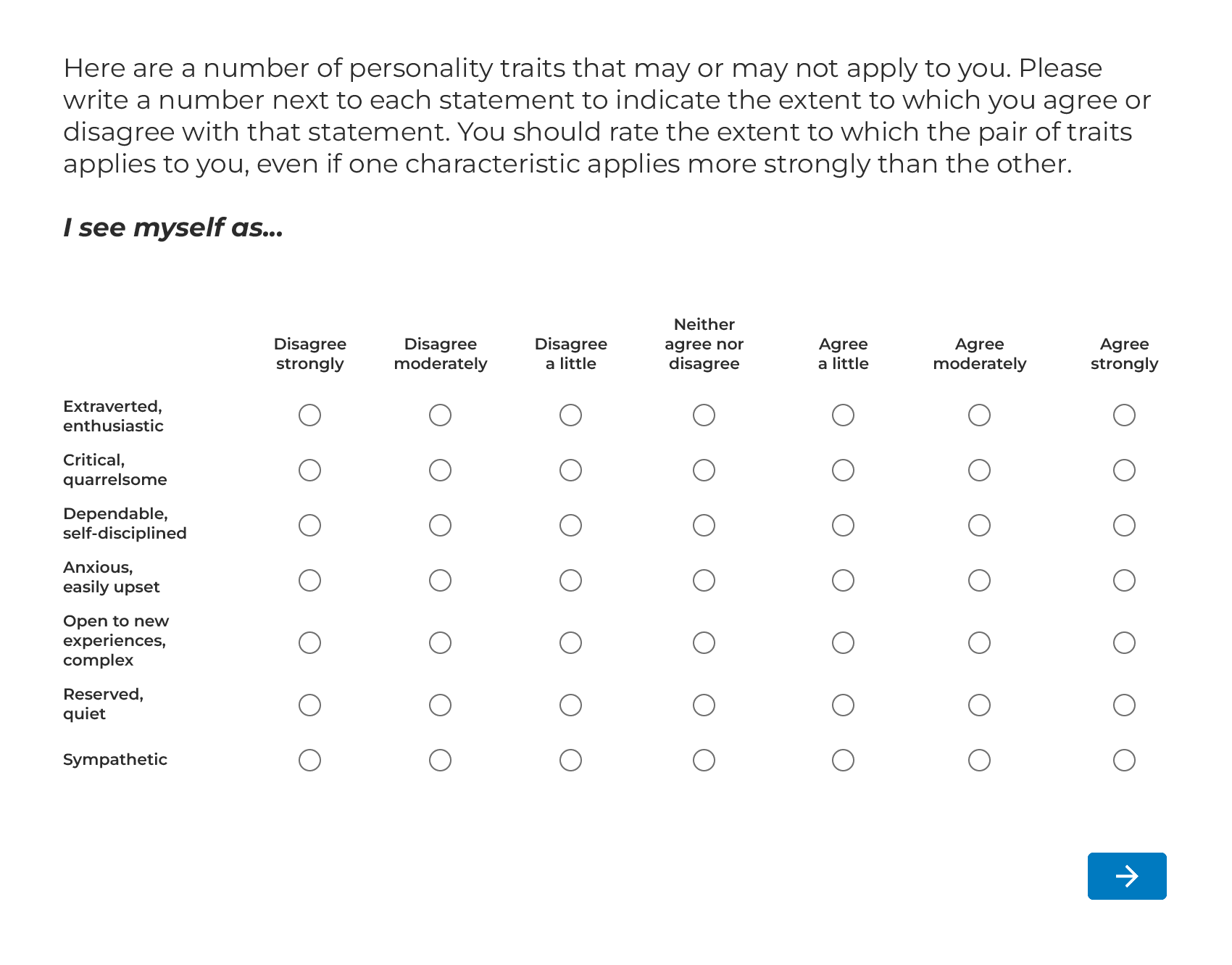 Participant view of the TIPI personality survey showing a clean matrix format where respondents rate traits like Extraverted/enthusiastic, Critical/quarrelsome, and Dependable/self-disciplined on a 7-point scale
