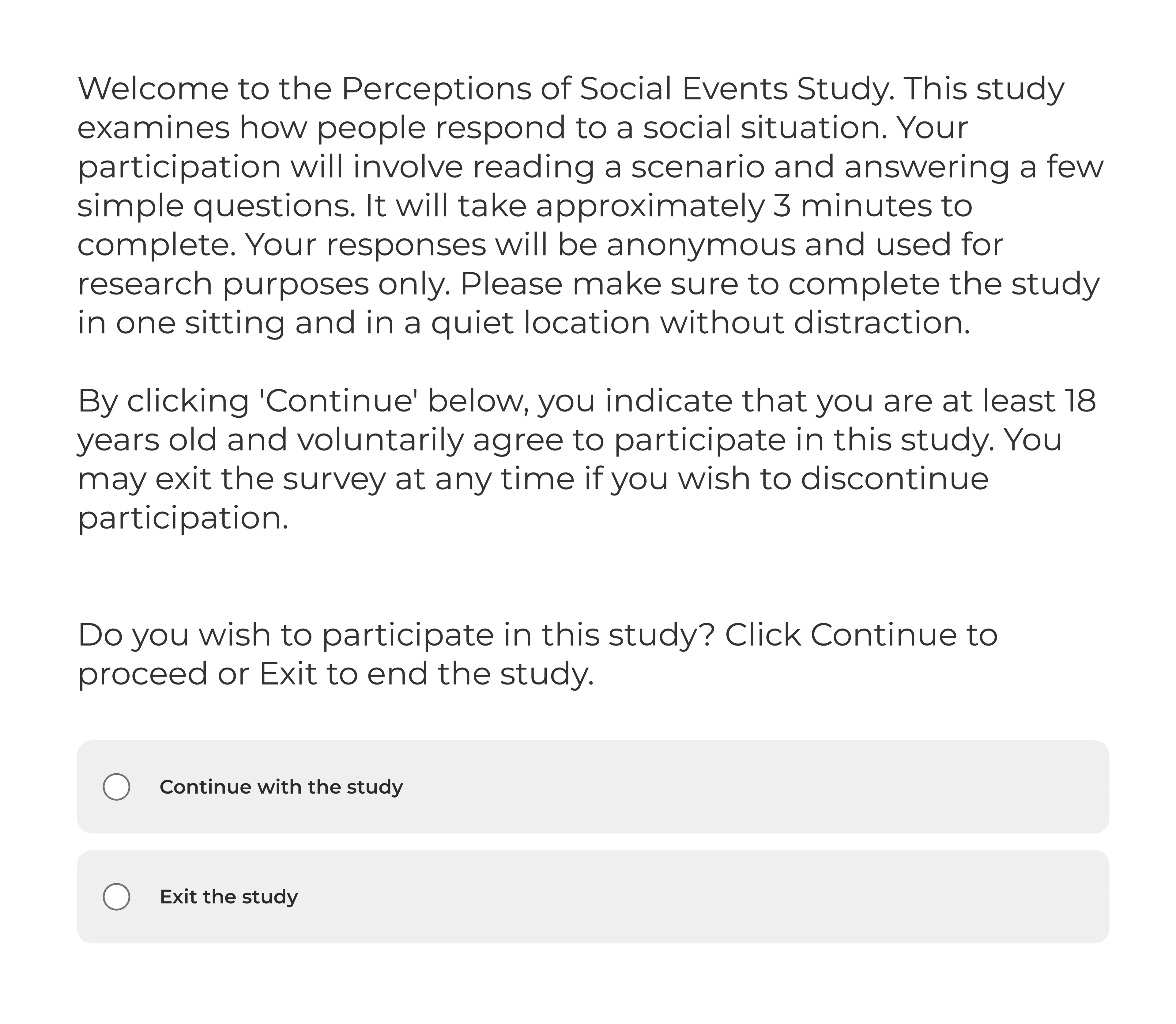 Participant view of the consent form showing welcome text explaining the study purpose and a question asking if they wish to participate with options to Continue with the study or Exit the study.