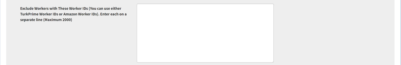 Screenshot of the Exclude Workers text box in CloudResearch's study setup where researchers can paste MTurk Worker IDs or CloudResearch IDs to specifically prevent those participants from taking the study