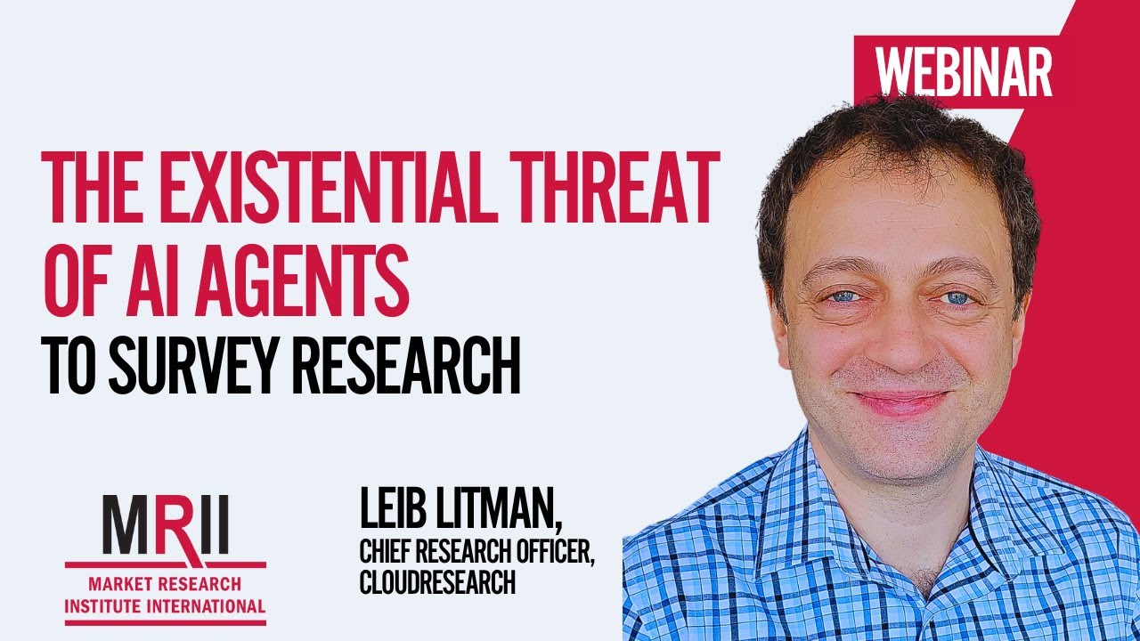 The Existential Threat of AI Agents to Survey Research - MRII Webinar by CloudResearch